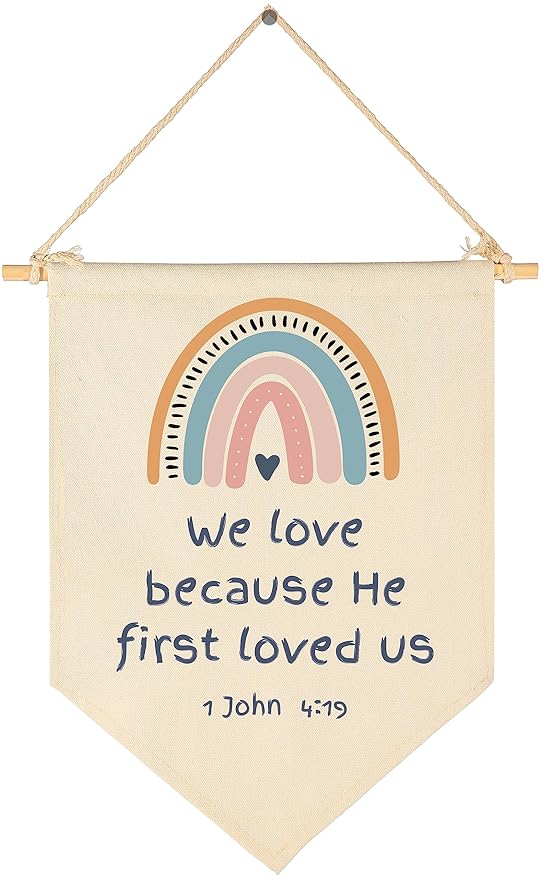 We Love Because He First-Scripture-Kids Memory Bible Verse -Flag Decor Gifts for Boys Girls Baby Newborn -Banner Wall Sign Gifts for Nursery Baby Room Playroom Bedroom Front Door