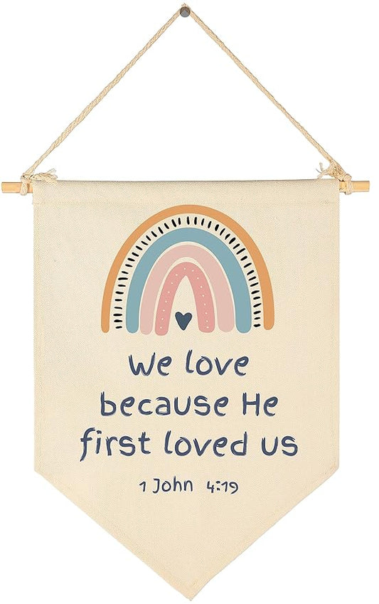 We Love Because He First-Scripture-Kids Memory Bible Verse -Flag Decor Gifts for Boys Girls Baby Newborn -Banner Wall Sign Gifts for Nursery Baby Room Playroom Bedroom Front Door