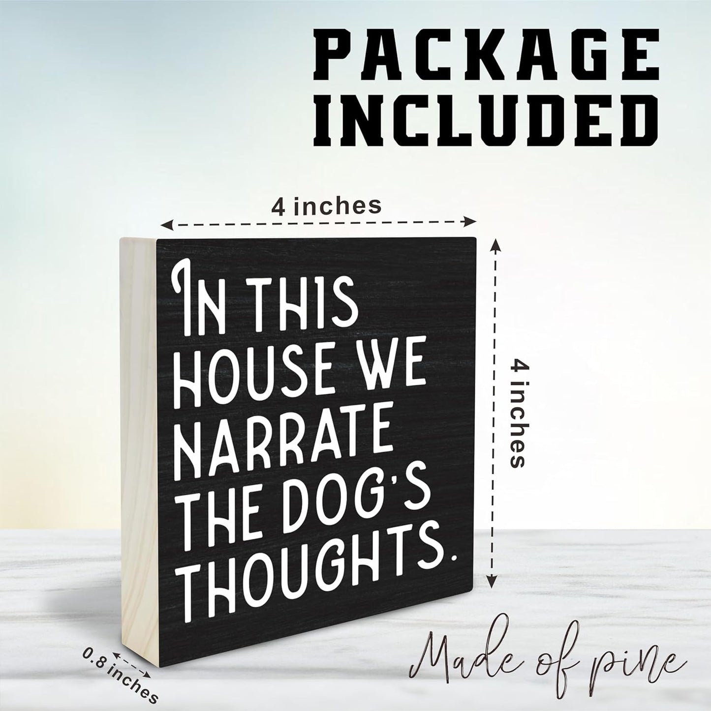 Dog Theme Wooden Block Sign - In This House We Narrate The Dog's Thoughts - 4"X4" Decorative Pine Wood Plaque, Home & Office Desk Decor, Dog Lover Gift, Room Tabletop, Shelf Accessories (Black) - A01