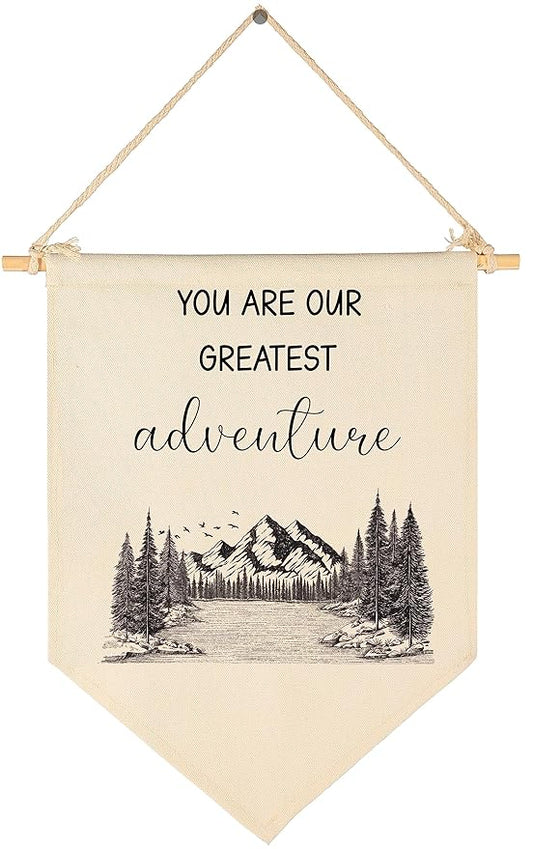 You Are Our Greatest Adventure-Mountain Woodland Adventure Nursery Wall Art-Flag Decor Gifts for Boys Girls Kids-Banner Wall Sign Gifts for Nursery,Baby Room,Reading Room,Playroom Bedroom,Front Door